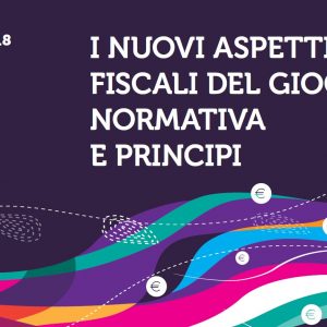 L’Avv. Gabriele Escalar al Convegno su “I nuovi aspetti fiscali del gioco: normativa e principi”